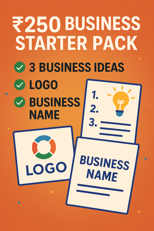 ₹250 Business Starter Pack – 3 Ideas, Logo & Name for Your Business